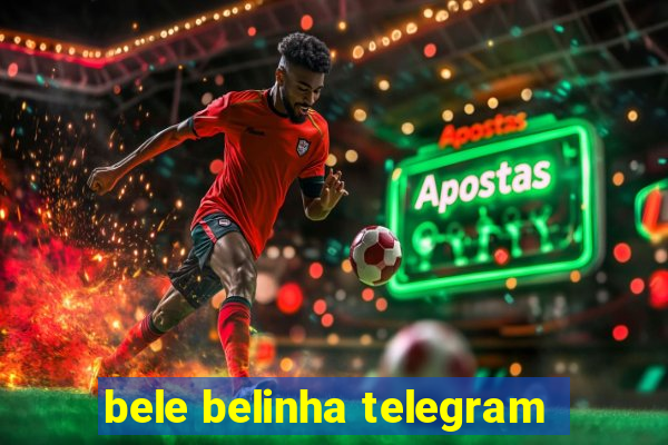 bele belinha telegram